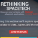 Webinar – ReThinking SpaceTech : June 13th